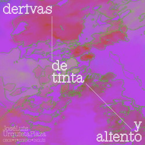 Derivas de tinta y aliento. José Luis Urquieta, oboe, por Sello Modular. 2025.